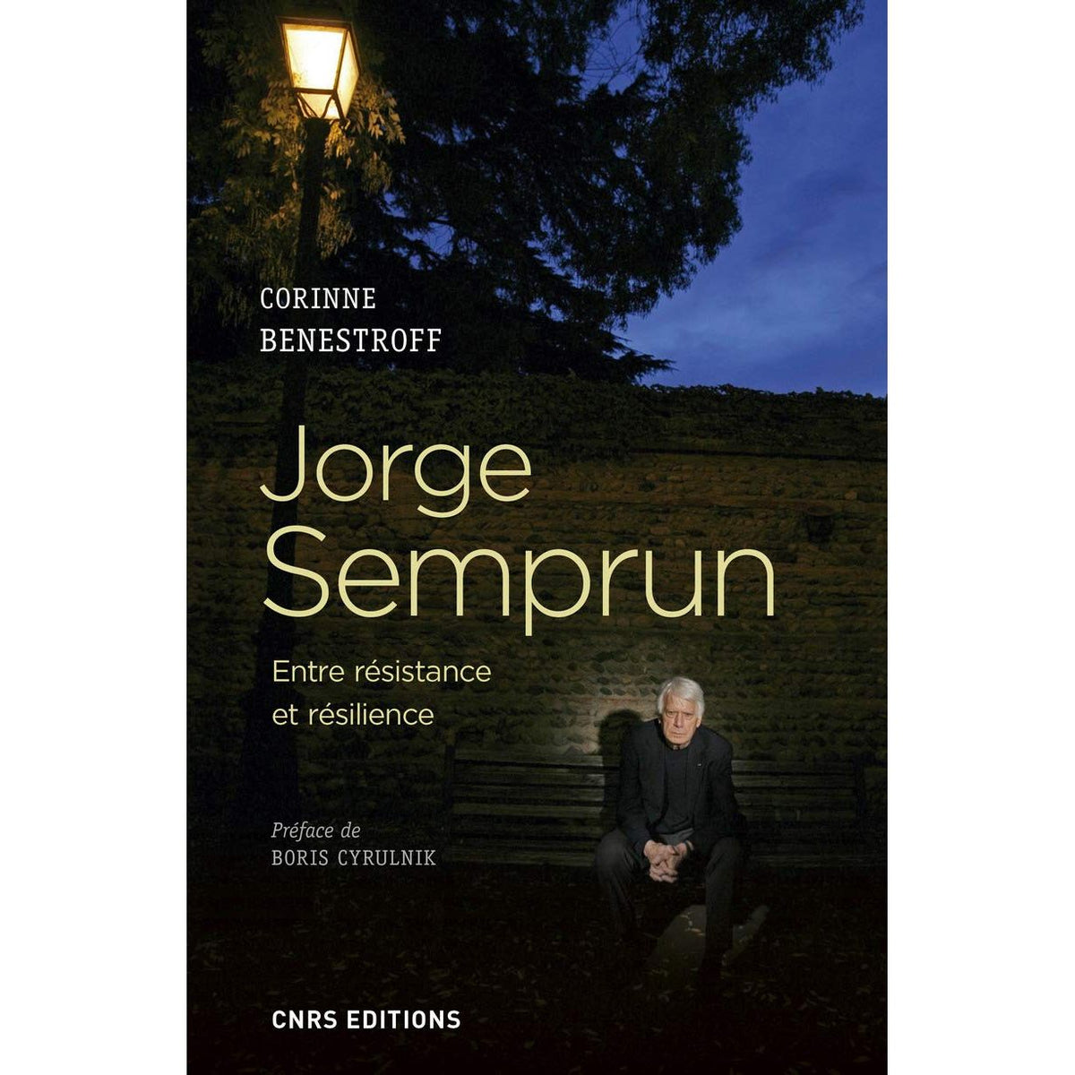 Jorge Semprun. Entre résistance et résilience : Entre résistance et résilience ! - Cnrs Eds - Livre - - La Guilde Culinaire