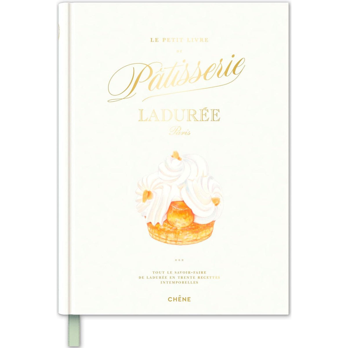 Le petit livre de pâtisserie Ladurée - Chêne - Livre de cuisine - - La Guilde Culinaire
