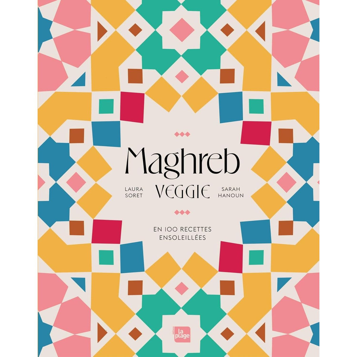 Maghreb Veggie - La Plage Ed. - Livre de cuisine - - La Guilde Culinaire