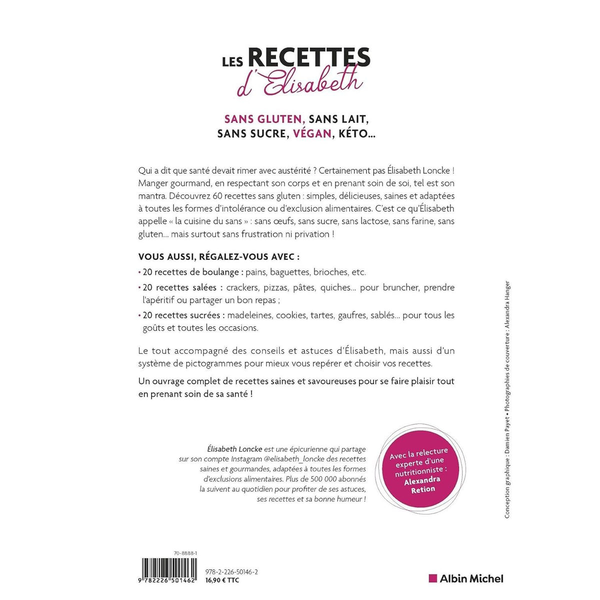 Les recettes d'Elisabeth : Sans gluten, sans lait, sans sucre, végan, kéto... - Albin Michel Ed. - Livre de cuisine - - La Guilde Culinaire