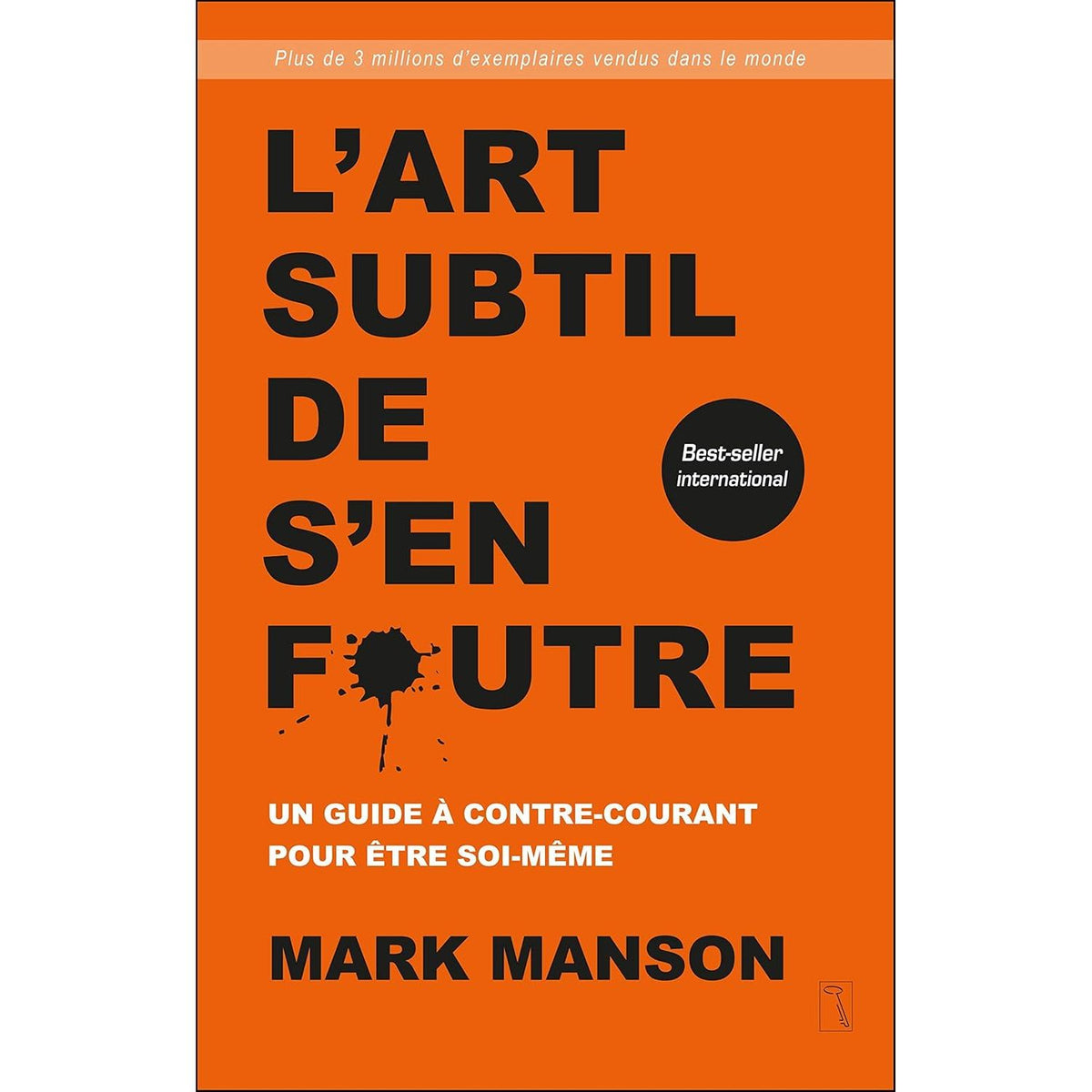 L'art subtil de s'en foutre : Un guide à contre-courant pour être soi-même - Trésor caché - Livre de bien-être - - La Guilde Culinaire