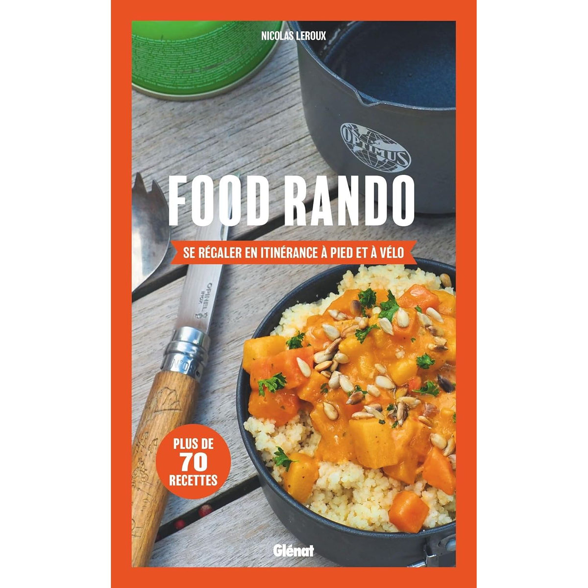Food Rando : Se régaler en itinérance à pied ou à vélo - Glénat Ed. - Livre de cuisine - - La Guilde Culinaire