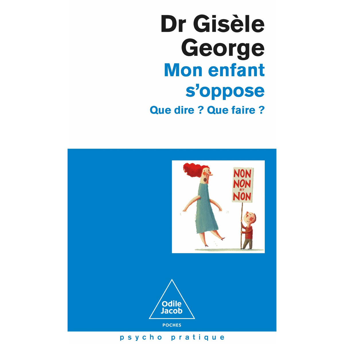 Mon enfant s'oppose - Nouvelle édition - Odile Jacob - Livre - - La Guilde Culinaire