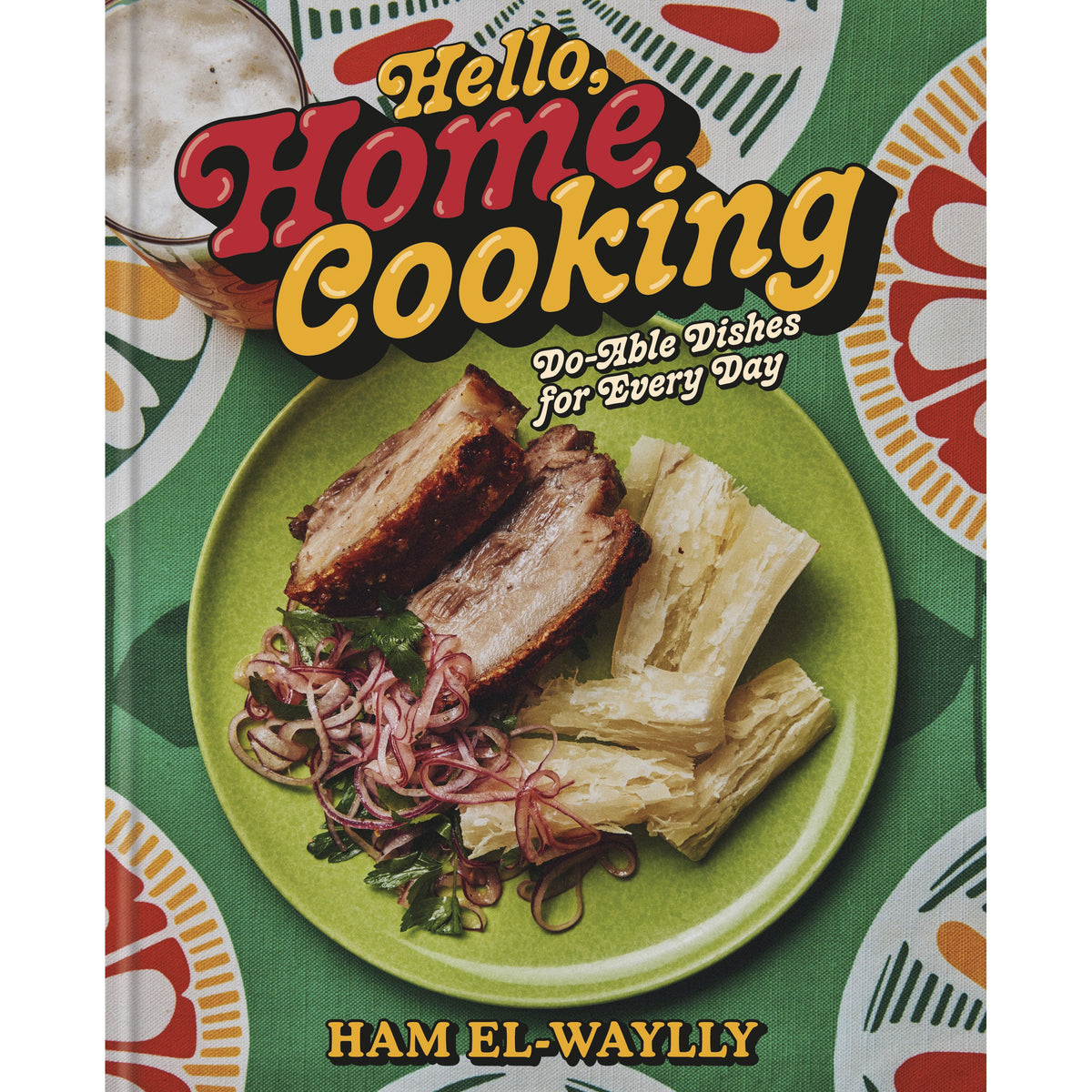 Hello, Home Cooking - Clarkson Potter Ed. - Livre de cuisine - - La Guilde Culinaire