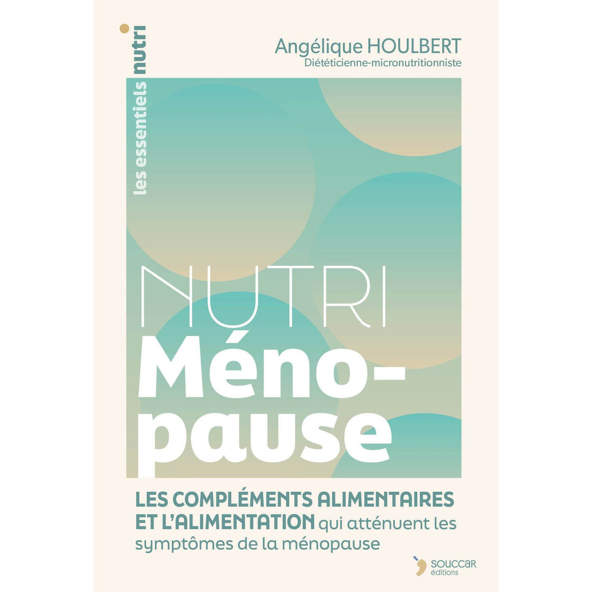 Nutri Ménopause - Thierry Souccar Ed. - Livre santé - - La Guilde Culinaire