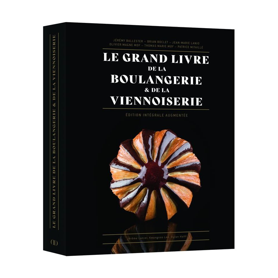 Le Grand Livre de la Boulangerie - Viennoiserie - L'intégrale en 200 recettes - Ducasse Ed. - Livre de boulangerie - - La Guilde Culinaire