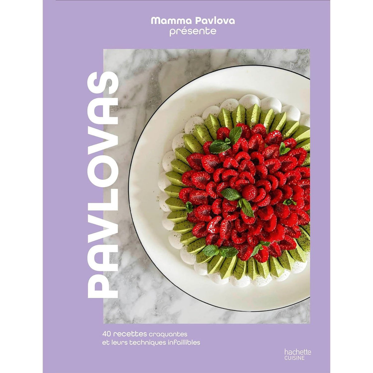 Pavlovas : 40 recettes croquantes et leurs techniques infaillibles - Hachette Ed. - Livre de cuisine - - La Guilde Culinaire