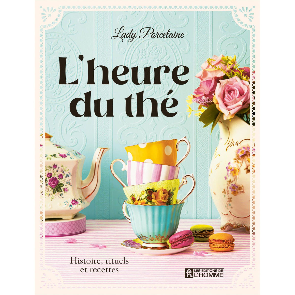 L'heure du thé - De L'Homme Ed. - Livre de cuisine - - La Guilde Culinaire