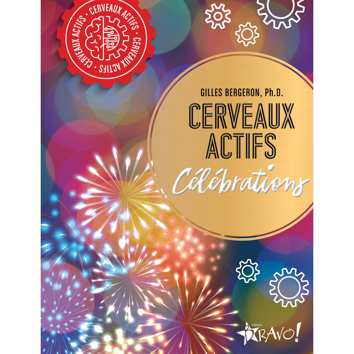Cerveaux actifs - Célébrations - Bravo Ed. - Livre - - La Guilde Culinaire