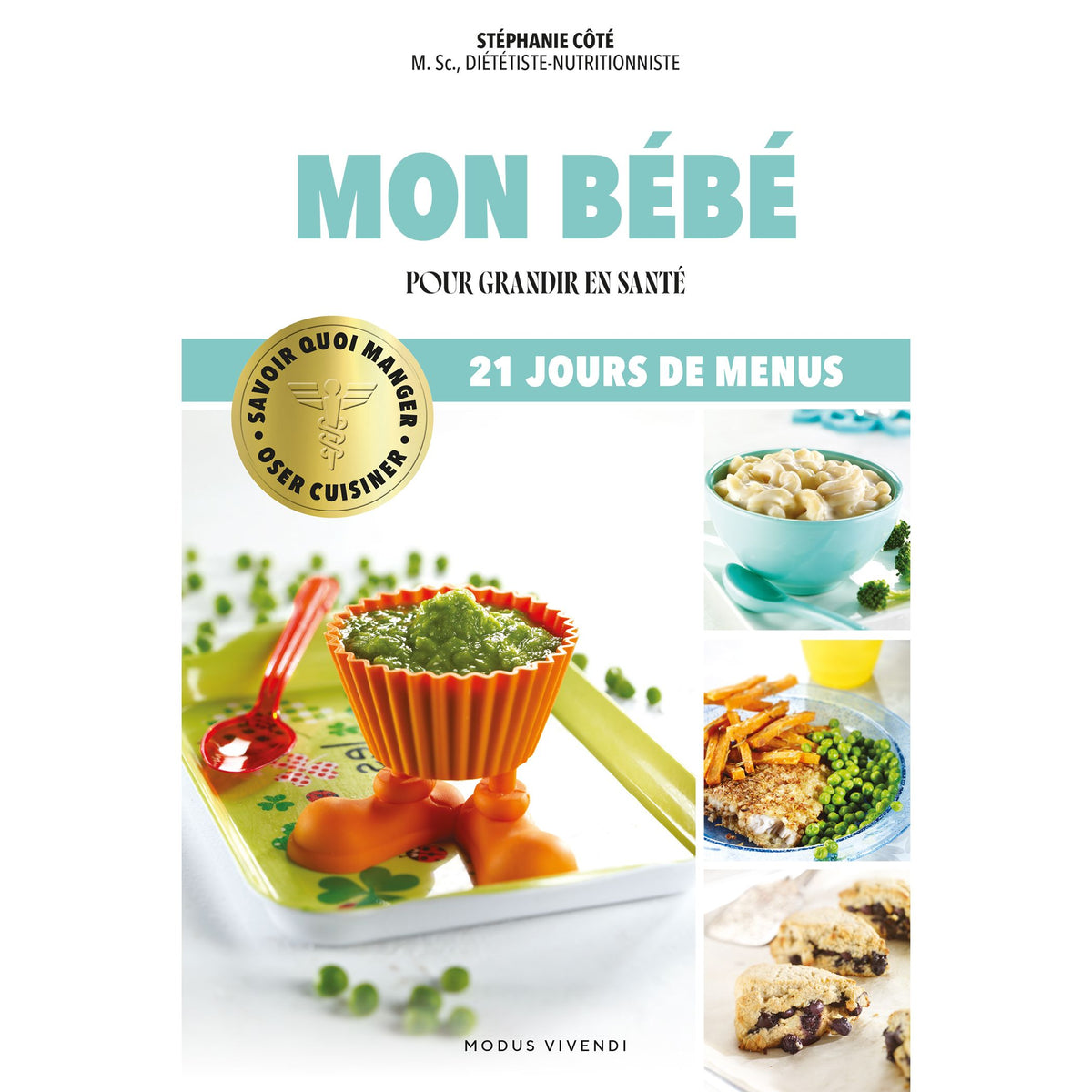 Oser cuisiner – Mon bébé - Modus Vivendi Ed. - Livre santé - - La Guilde Culinaire