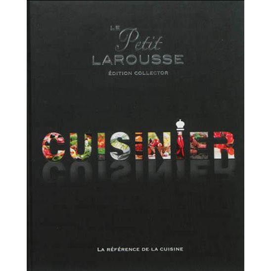 Le Petit Larousse Cuisinier - Édition Collector - Larousse Ed. - Livre de cuisine - - La Guilde Culinaire