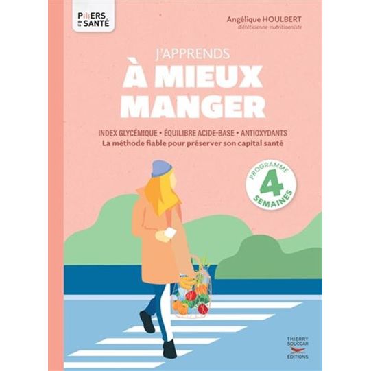 J'apprends à mieux manger - Thierry Souccar Ed. - Livre de cuisine - - La Guilde Culinaire