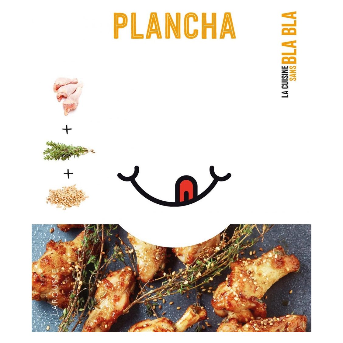 Plancha sans Bla Bla ! - Larousse Ed. - Livre de cuisine - - La Guilde Culinaire