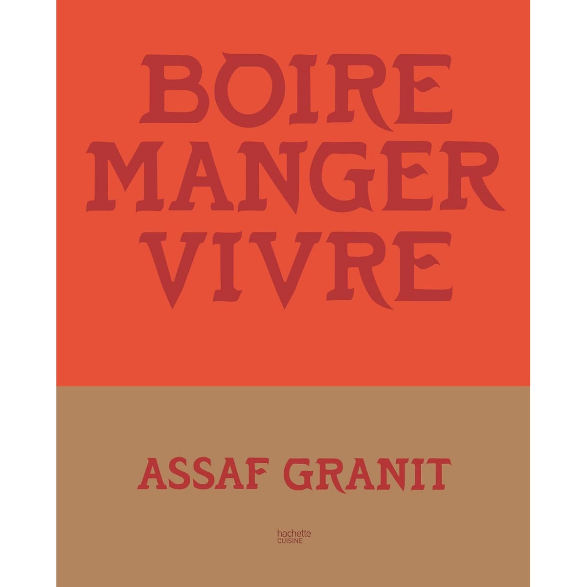 Boire. Manger. Vivre. : 100 recettes venues d'Israël - Hachette Ed. - Livre de cuisine - - La Guilde Culinaire
