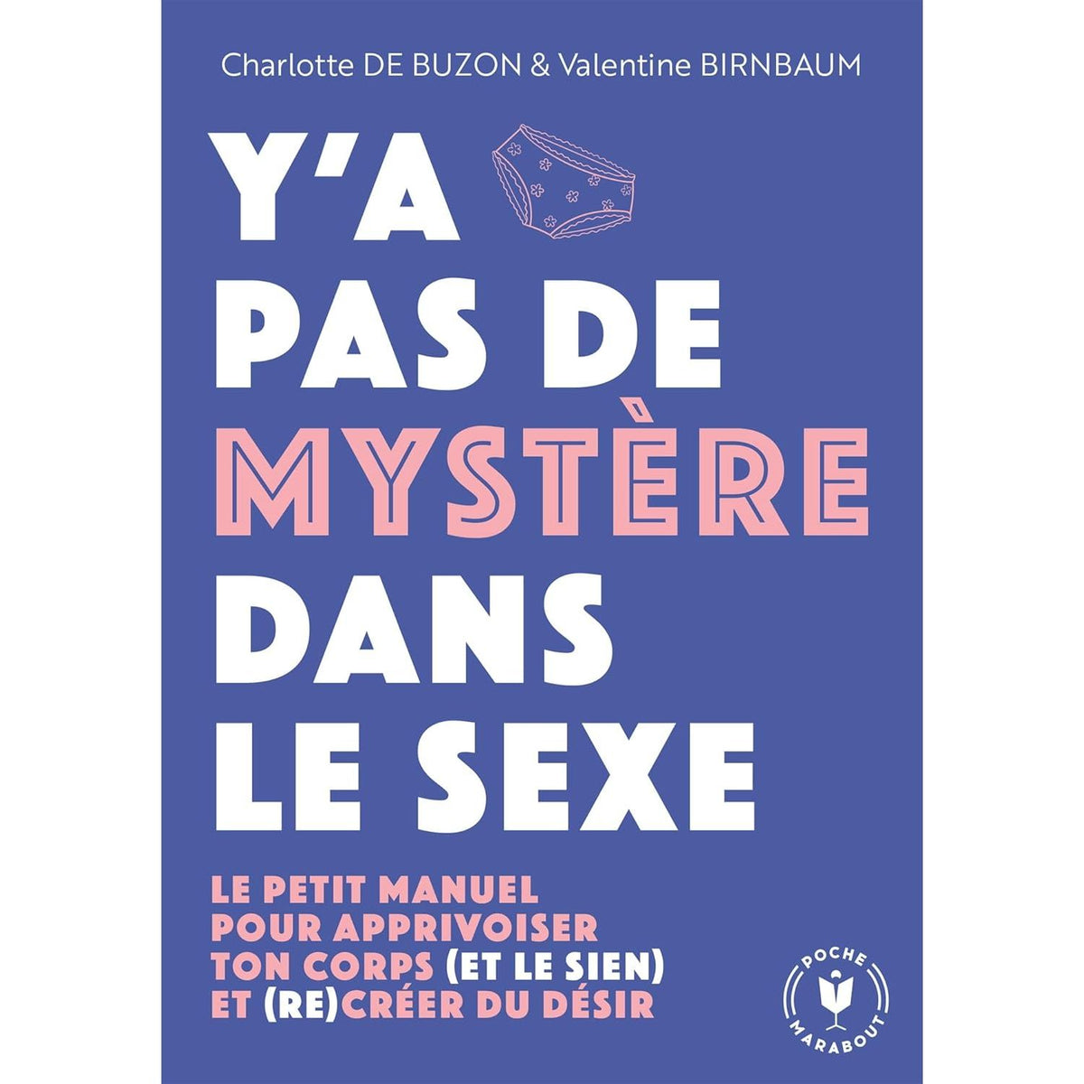 Y'a pas de mystère dans le sexe - Marabout - Livre de sexualité - - La Guilde Culinaire