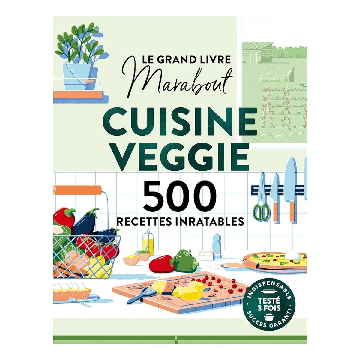 Le Grand livre Marabout de la Cuisine veggie - Marabout - Livre de cuisine - - La Guilde Culinaire