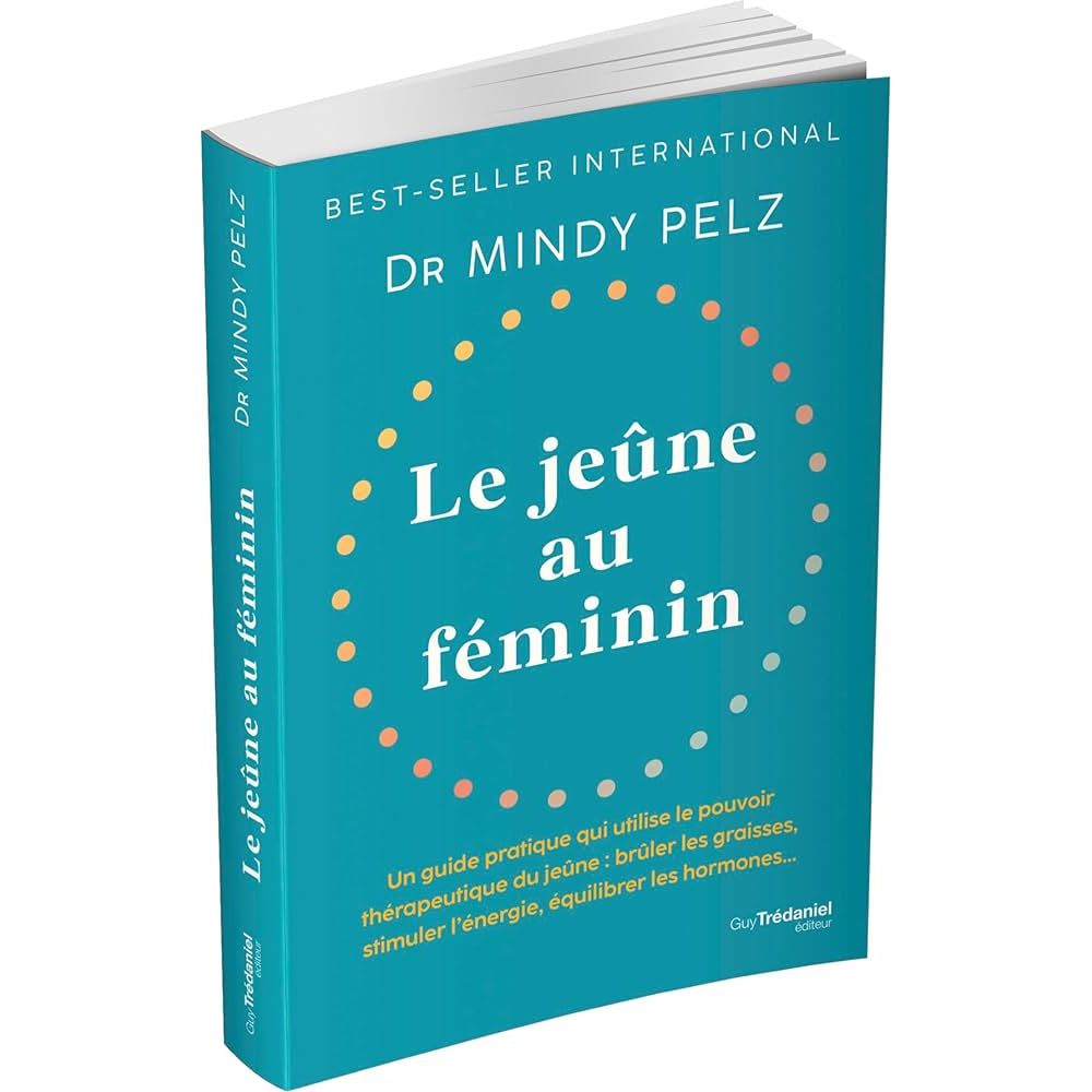 Le jeûne au féminin : un guide pratique qui utilise le pouvoir thérapeutique du jeûne - G. Trédaniel Ed. - Livre - - La Guilde Culinaire