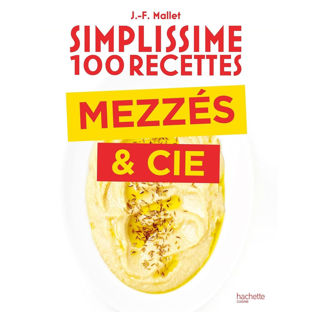 Simplissime : Mezzés & Cie - Hachette Ed. - Livre de cuisine - - La Guilde Culinaire