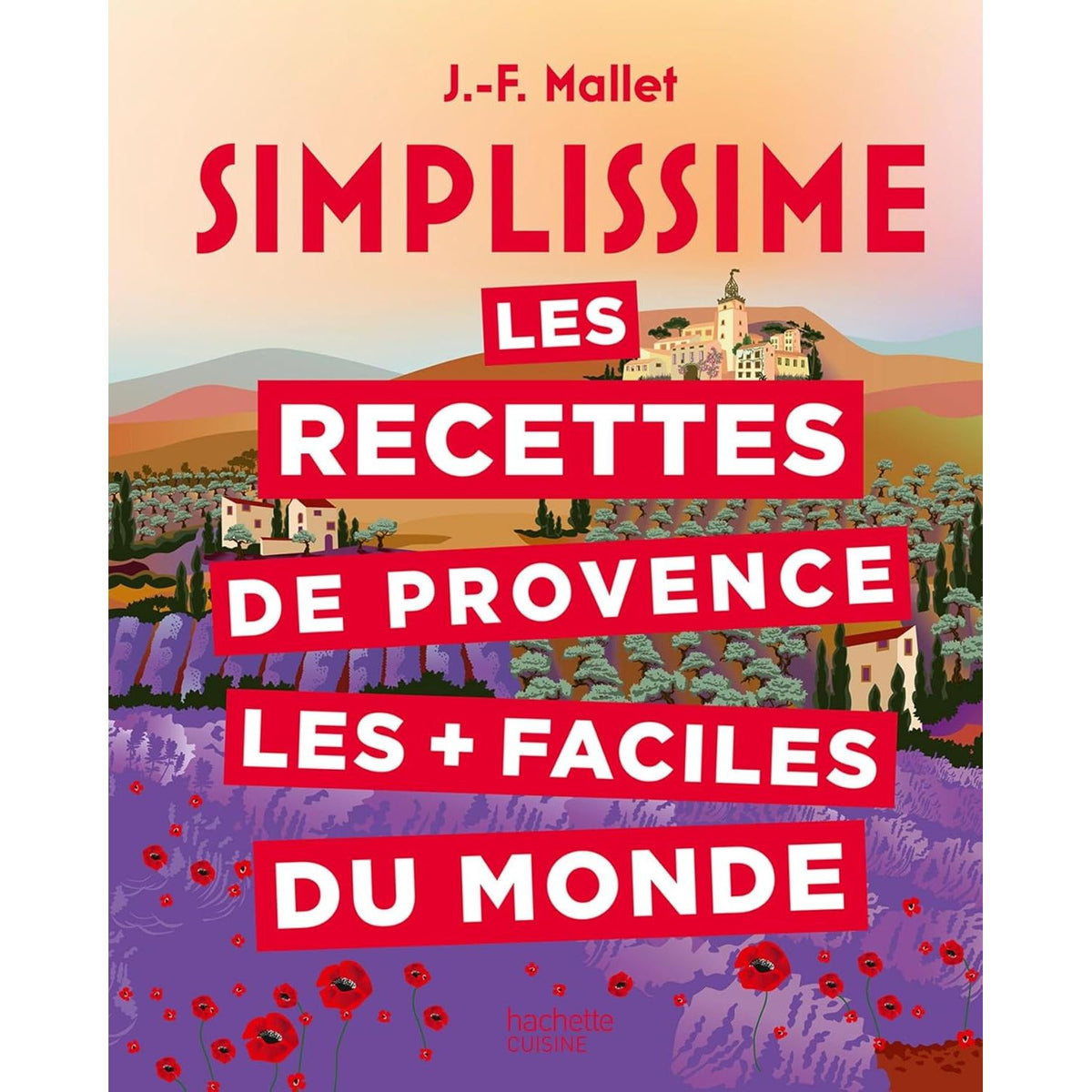 Simplissime : Les recettes de Provence les + faciles du monde    - Hachette Ed. - Livre de cuisine -  - La Guilde Culinaire