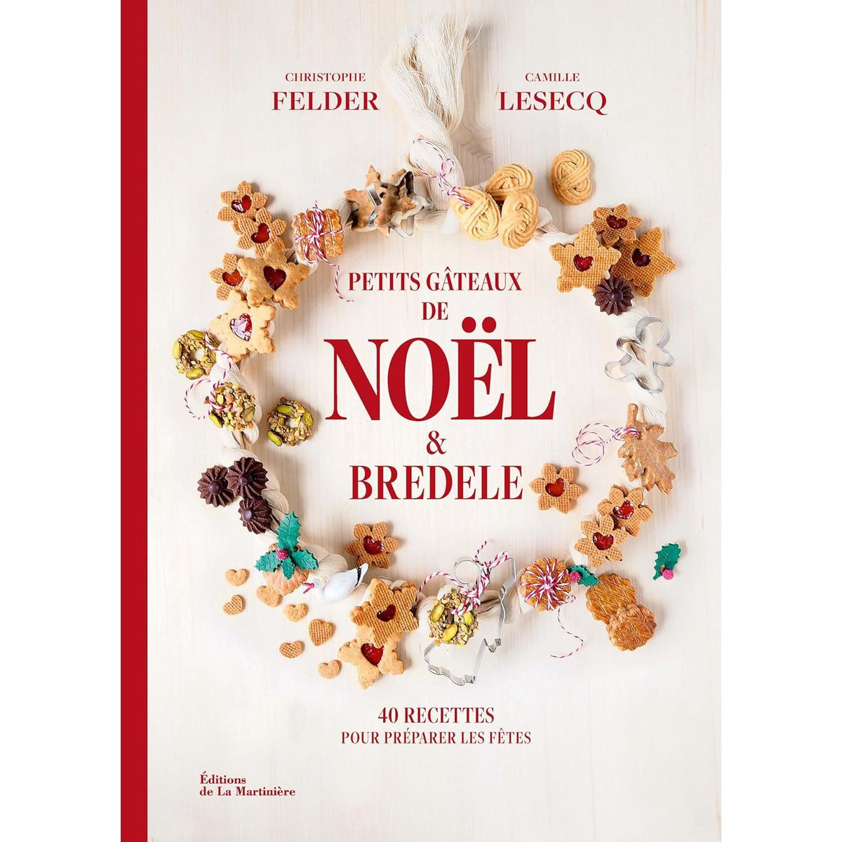 Petits gâteaux de Noël et bredele - De La Martinière Ed. - Livre de pâtisserie - - La Guilde Culinaire