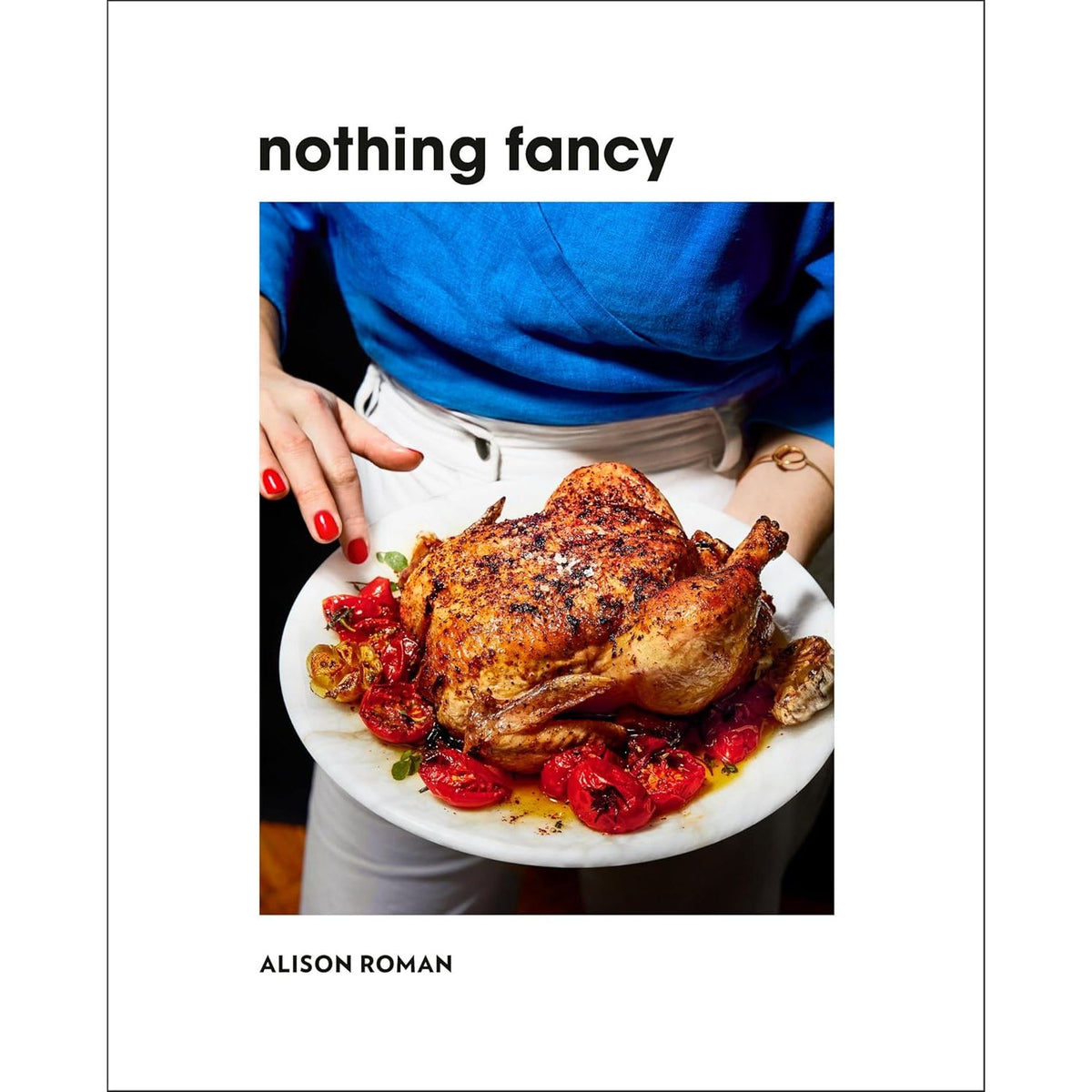 Nothing Fancy - Clarkson Potter Ed. - Livre de cuisine - - La Guilde Culinaire
