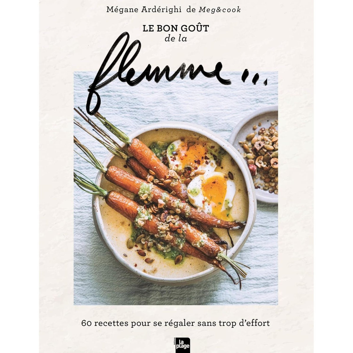 Le bon goût de la flemme    - La Plage Ed. - Livre de cuisine -  - La Guilde Culinaire