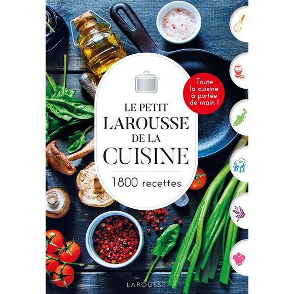 Petit Larousse de la cuisine    - Larousse Ed. - Livre de cuisine -  - La Guilde Culinaire