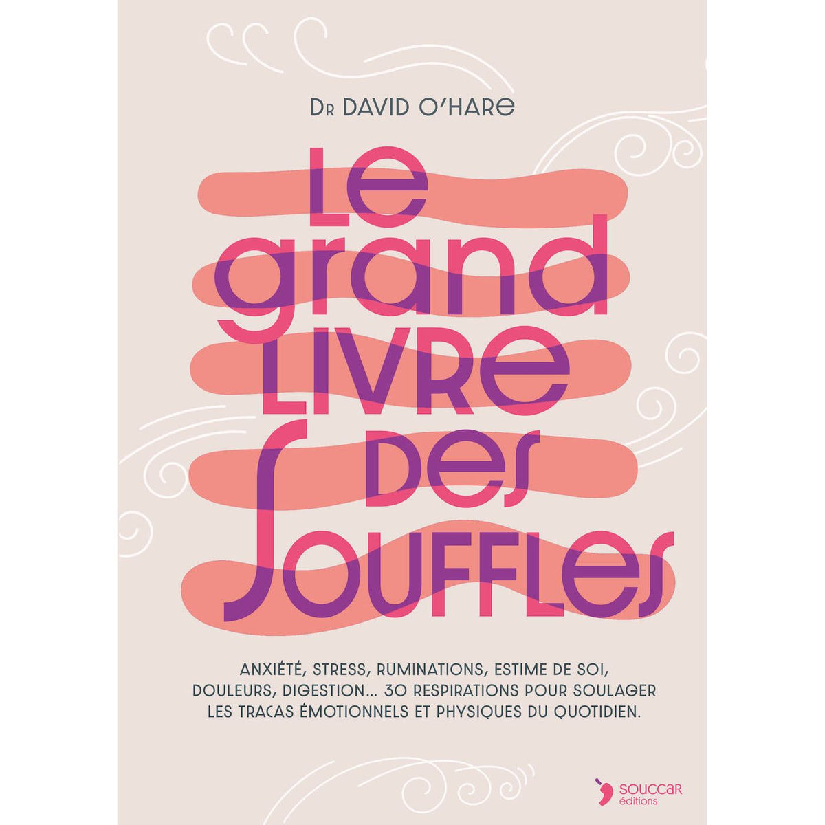 Le Grand livre des souffles - Thierry Souccar Ed. - Livre santé - - La Guilde Culinaire