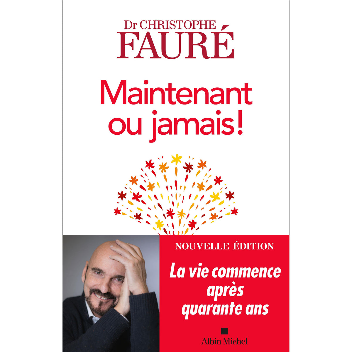 Maintenant ou jamais ! : La vie commence après 40 ans - Albin Michel Ed. - Livre de bien-être - - La Guilde Culinaire