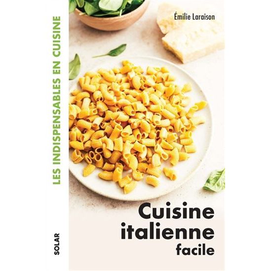 Cuisine italienne facile    - Solar Ed. - Livre de cuisine -  - La Guilde Culinaire