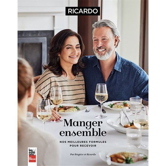 Manger ensemble : nos meilleures formules pour recevoir - Ricardo ! - La Presse Ed. - Livre de cuisine - - La Guilde Culinaire